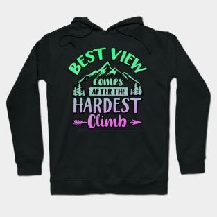 Best View Comes After The Hardest Climb Hoodie